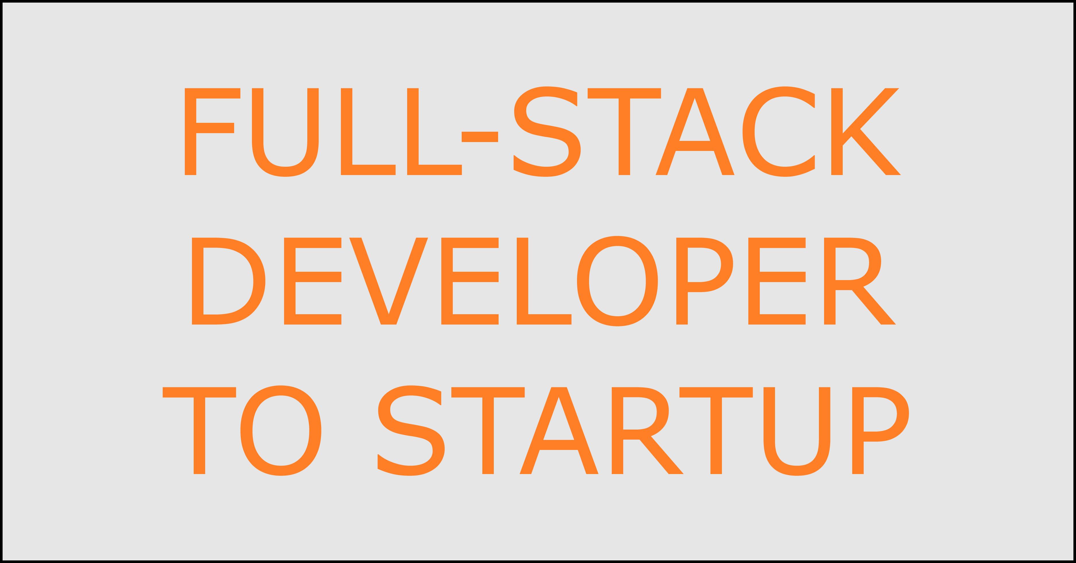 Full stack developer to startup